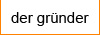 der gründer