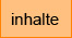 inhalte
